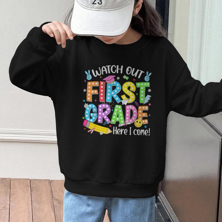 Watch Out First Grade Here I Come Back To School 1st Grade Graphic Kid Sweatshirt