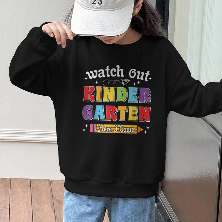 Watch Out Kindergarten Here I Come Back To School Graphic Kid Sweatshirt Watch Out Kindergarten Here I Come Back To School Graphic Kid Sweatshirt
