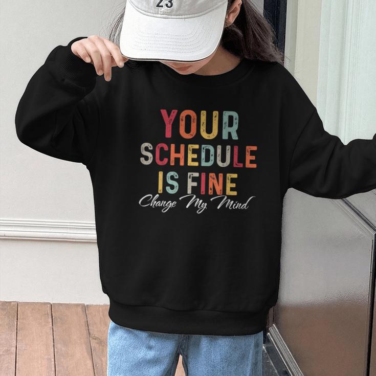 'Your Schedule Is Fine' Back To School Headstart Fun Graphic Kid Sweatshirt