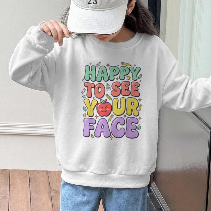 Back To School First Day Of School Happy To See Your Face Graphic Kid Sweatshirt