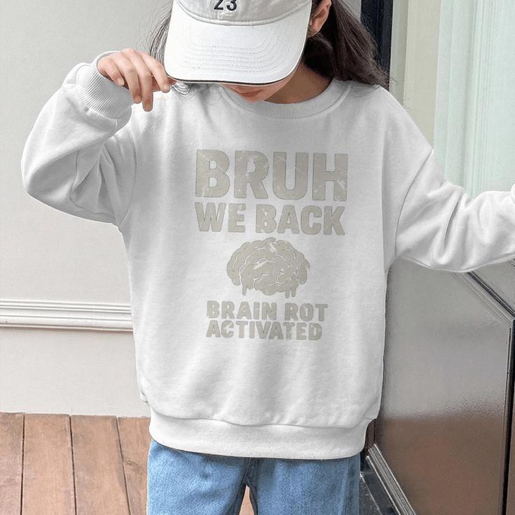 Bruh We Back Brain Red Activated Back To School Performance Graphic Kid Sweatshirt
