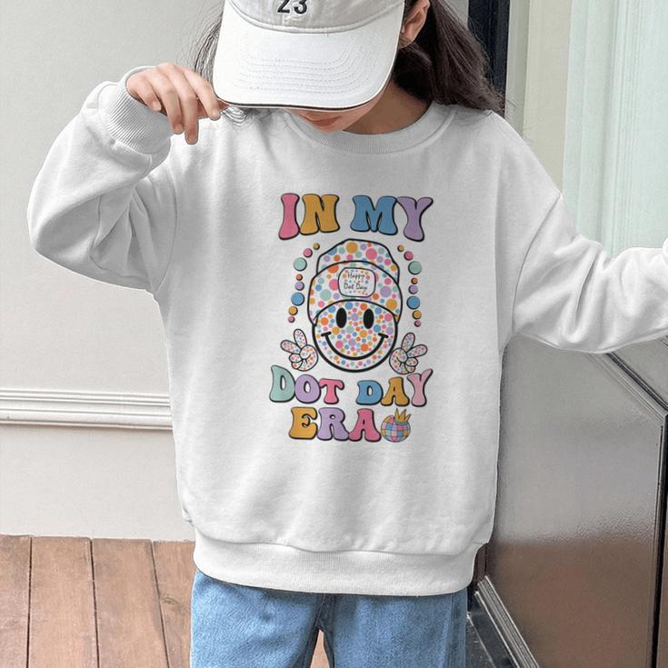 In My Dot Day Era Kids Boys Girls Dot Day Back To School Graphic Kid Sweatshirt In My Dot Day Era Kids Boys Girls Dot Day Back To School Graphic Kid Sweatshirt