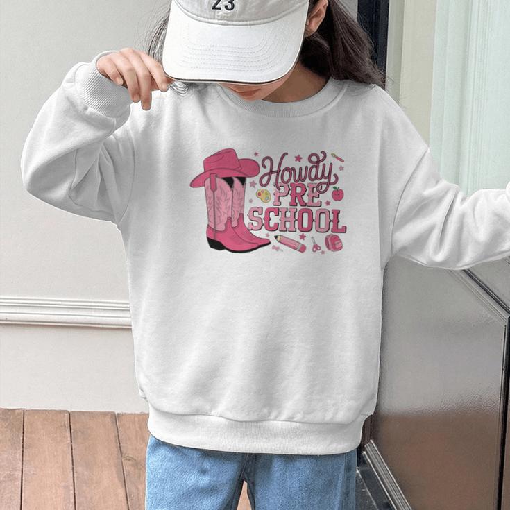 Howdy Preschool Back To School Western Cowboy Cowgirls Pre-K Graphic Kid Sweatshirt Howdy Preschool Back To School Western Cowboy Cowgirls Pre-K Graphic Kid Sweatshirt