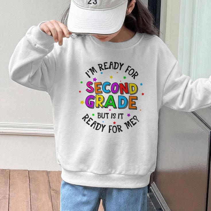 Ready For 2nd Grade But Is It Ready For Me Back To School Graphic Kid Sweatshirt Ready For 2nd Grade But Is It Ready For Me Back To School Graphic Kid Sweatshirt