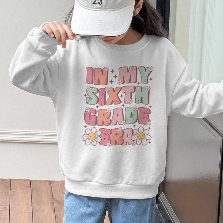 In My Sixth Grade Era Cute Groovy 6th Grade Back To School Graphic Kid Sweatshirt In My Sixth Grade Era Cute Groovy 6th Grade Back To School Graphic Kid Sweatshirt