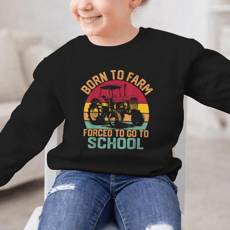 Born To Farm Forced To Go To School Back To School Tractor Graphic Kid Sweatshirt