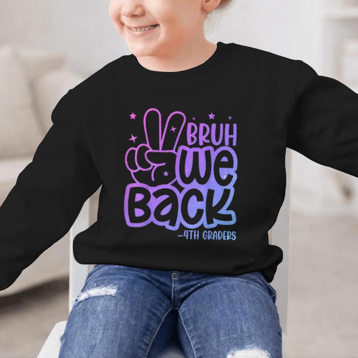 Bruh We Back 4th Graders Back To School Fourth Grade Kids Graphic Kid Sweatshirt