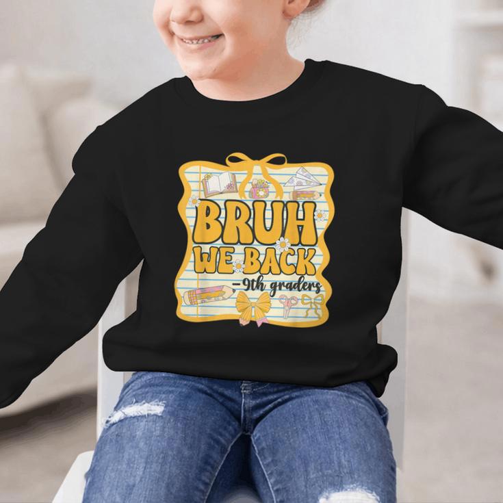 Bruh We Back 9th Graders Ninth Grade Back To School Gril Bow Graphic Kid Sweatshirt Bruh We Back 9th Graders Ninth Grade Back To School Gril Bow Graphic Kid Sweatshirt