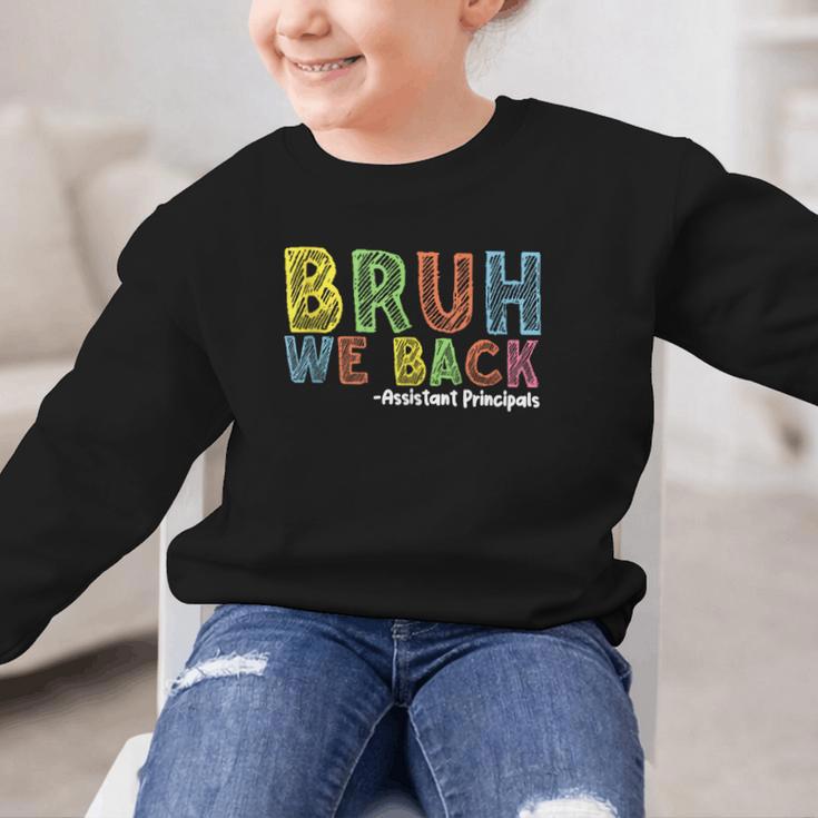 Bruh We Back Assistant Principal Back To School Groovy Graphic Kid Sweatshirt Bruh We Back Assistant Principal Back To School Groovy Graphic Kid Sweatshirt