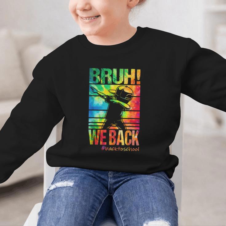 Bruh We Back First Day Of School Kids Back To School Boys Graphic Kid Sweatshirt Bruh We Back First Day Of School Kids Back To School Boys Graphic Kid Sweatshirt