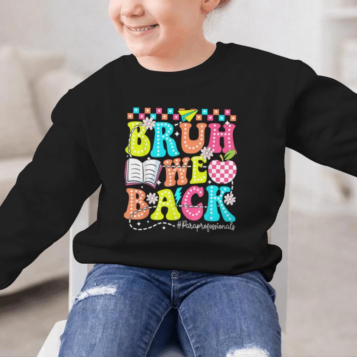 Bruh We Back Paraprofessional Back To School Graphic Kid Sweatshirt Bruh We Back Paraprofessional Back To School Graphic Kid Sweatshirt