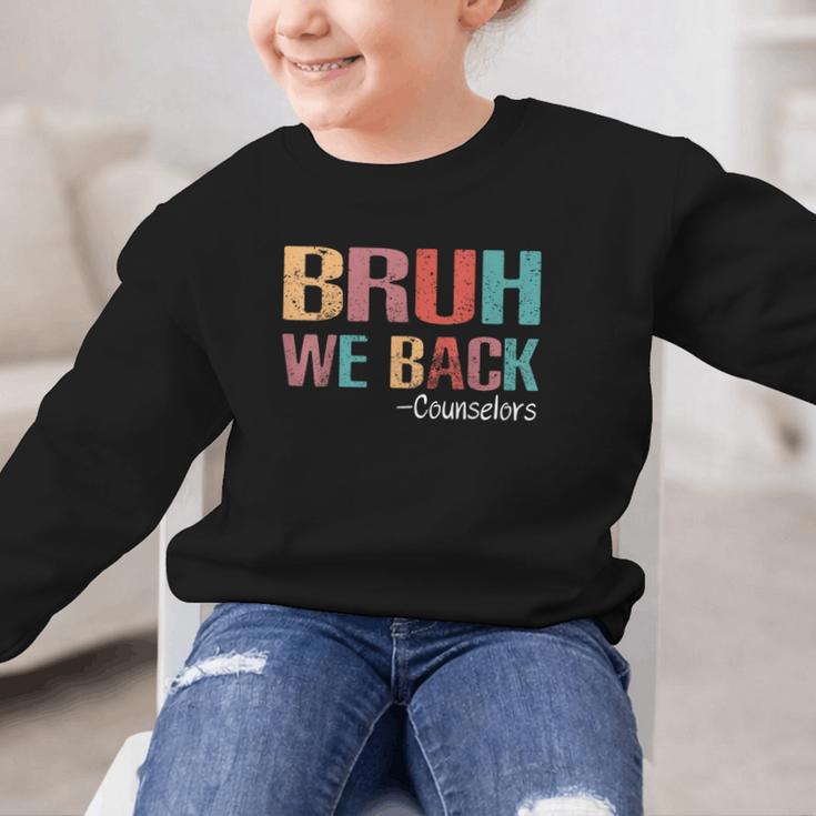 Bruh We Back To School Counselor Vintage Advisor Graphic Kid Sweatshirt