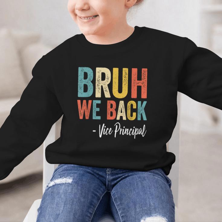 Bruh We Back Vice Principal Retro Vintage Back To School Graphic Kid Sweatshirt