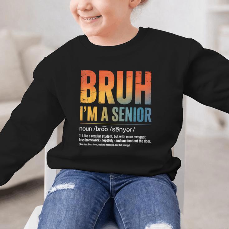 Bruh I'm A Senior Back To School Class Of 2026 Graduation Graphic Kid Sweatshirt Bruh I'm A Senior Back To School Class Of 2026 Graduation Graphic Kid Sweatshirt