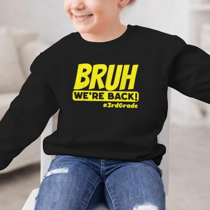 Bruh We'Re Back FUNNY 3rd Grade Back To School Third Grade Graphic Kid Sweatshirt Bruh We'Re Back FUNNY 3rd Grade Back To School Third Grade Graphic Kid Sweatshirt