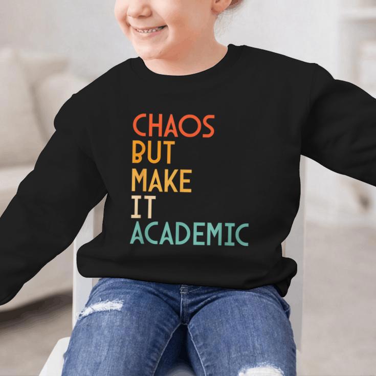 Chaos But Make It Academic Retro Back To School Graphic Kid Sweatshirt Chaos But Make It Academic Retro Back To School Graphic Kid Sweatshirt