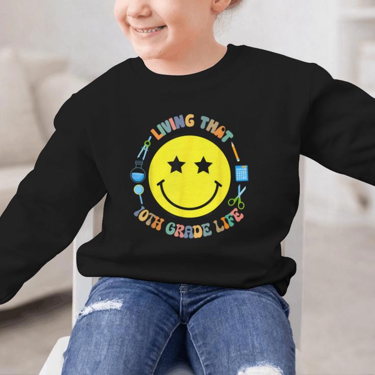 Living That 10th Grade Life Fun Back To School Supply Smile Graphic Kid Sweatshirt