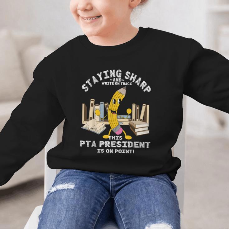 Stay Sharp PTA President Back To School Pencil Graphic Kid Sweatshirt Stay Sharp PTA President Back To School Pencil Graphic Kid Sweatshirt