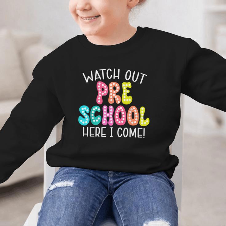 Watch Out Preschool Here I Come Back To School Graphic Kid Sweatshirt Watch Out Preschool Here I Come Back To School Graphic Kid Sweatshirt