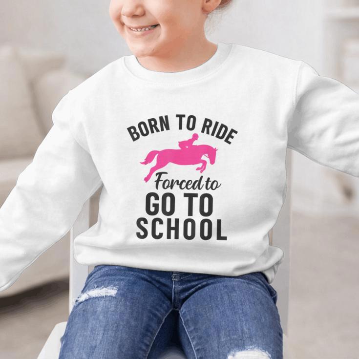 Born To Riding Forced To Go To School Back To School Graphic Kid Sweatshirt Born To Riding Forced To Go To School Back To School Graphic Kid Sweatshirt