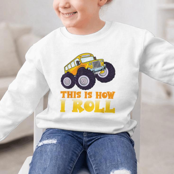 Monster Truck School Bus This Is How I Roll Back To School Graphic Kid Sweatshirt