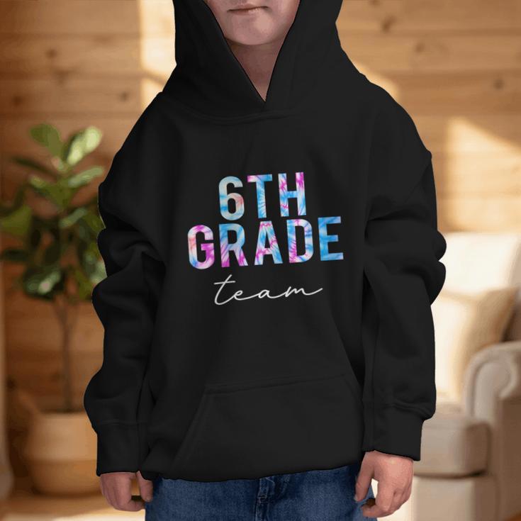 6th Grade Team Tie Dye Back To School First Day Of School Graphic Kid Hoodie 6th Grade Team Tie Dye Back To School First Day Of School Graphic Kid Hoodie