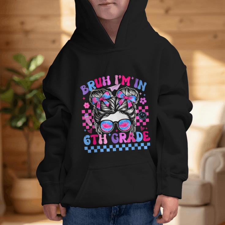 Back To School Bruh Im In 6th Grade Girls Bun Tie Dye Graphic Kid Hoodie Back To School Bruh Im In 6th Grade Girls Bun Tie Dye Graphic Kid Hoodie