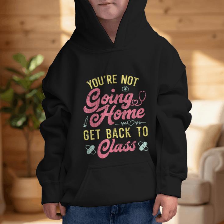 Back To School You'Re Not Going Home School Nurse Graphic Kid Hoodie Back To School You'Re Not Going Home School Nurse Graphic Kid Hoodie