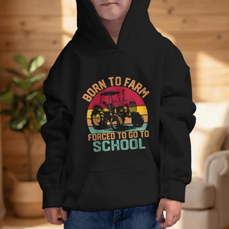Born To Farm Forced To Go To School Back To School Tractor Graphic Kid Hoodie Born To Farm Forced To Go To School Back To School Tractor Graphic Kid Hoodie