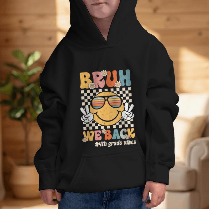 Bruh We Back 4th Grade Vibes Back To School Fourth Grade Graphic Kid Hoodie