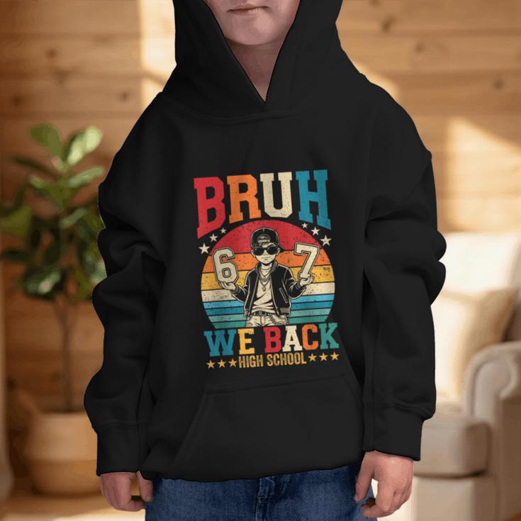 Bruh We Back High School Boy Back To School 6 7 Meme Graphic Kid Hoodie