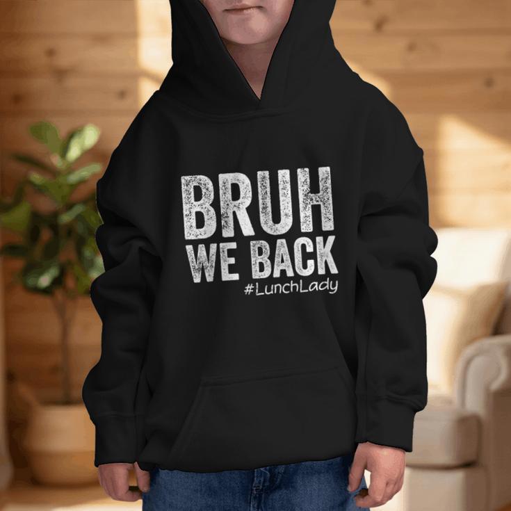 Bruh We Back Lunch Lady Back To School First Day Of School Graphic Kid Hoodie