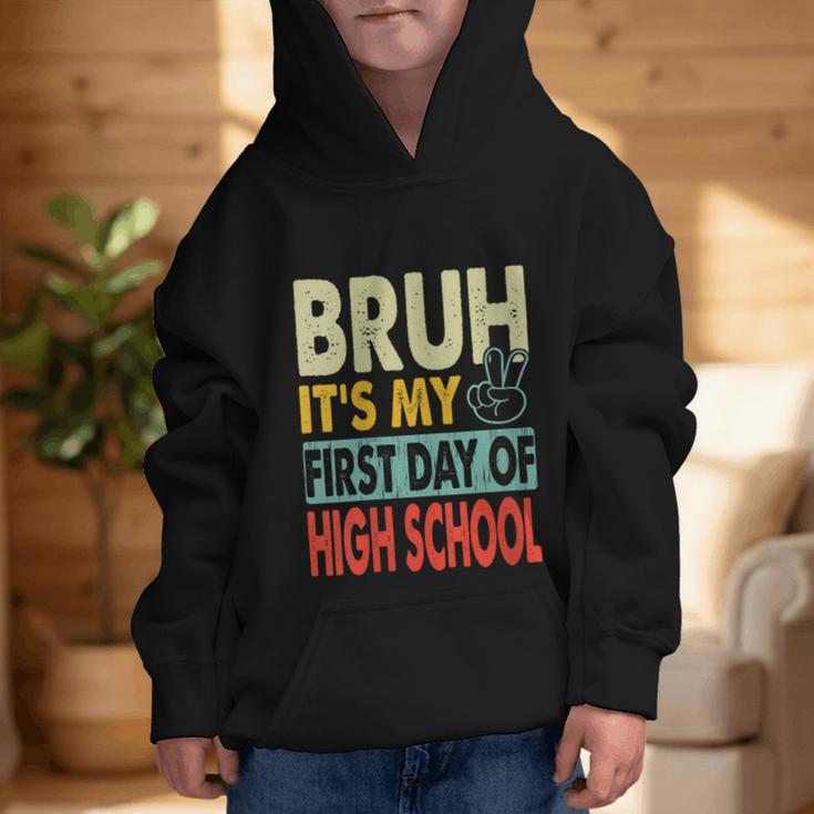 Bruh Its My First Day Of High School Back To School Boy Kid Graphic Kid Hoodie Bruh Its My First Day Of High School Back To School Boy Kid Graphic Kid Hoodie