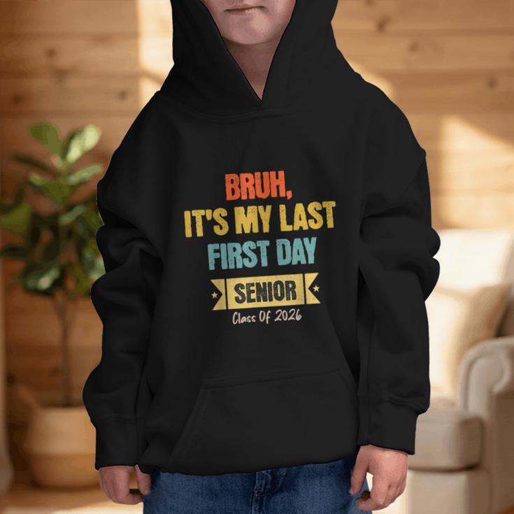 Bruh It's My Last First Day Senior 2026 Back To School Graphic Kid Hoodie