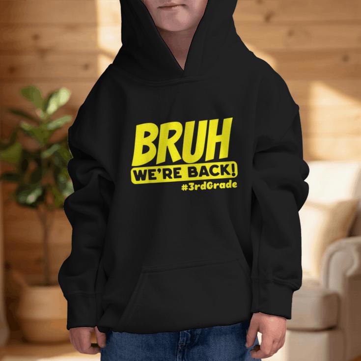 Bruh We'Re Back FUNNY 3rd Grade Back To School Third Grade Graphic Kid Hoodie Bruh We'Re Back FUNNY 3rd Grade Back To School Third Grade Graphic Kid Hoodie