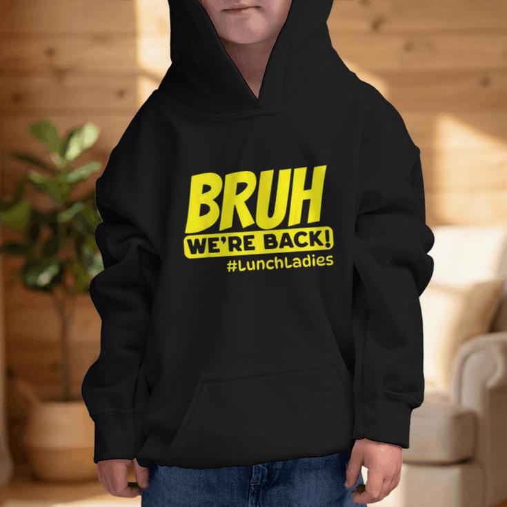 Bruh We'Re Back FUNNY Lunch Lady Back To School Graphic Kid Hoodie