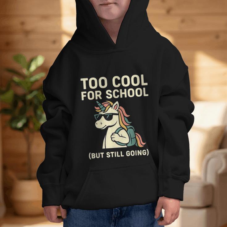 Too Cool For School Unicorn Back To School Humor Graphic Kid Hoodie Too Cool For School Unicorn Back To School Humor Graphic Kid Hoodie