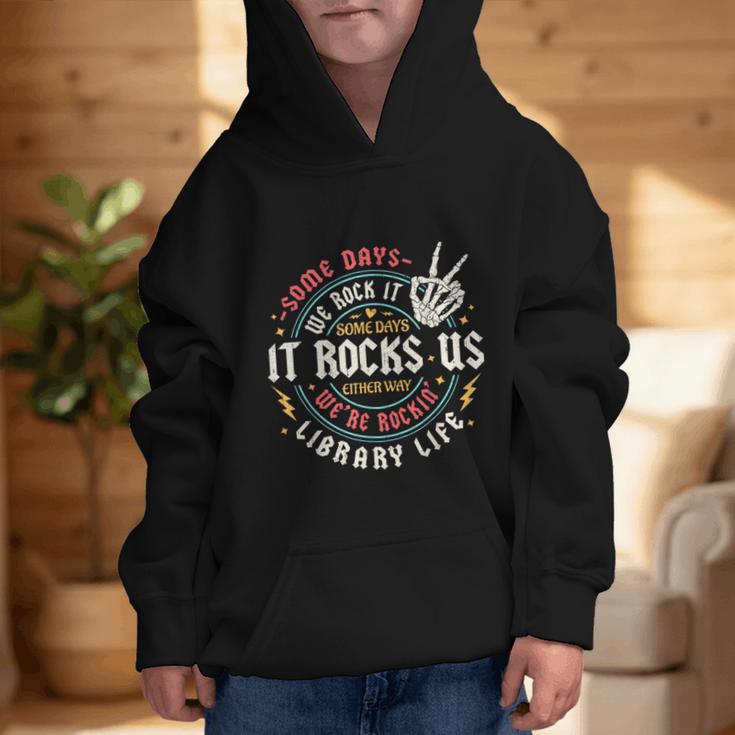 Some Days We Rock It Library Life Librarian Back To School Graphic Kid Hoodie Some Days We Rock It Library Life Librarian Back To School Graphic Kid Hoodie