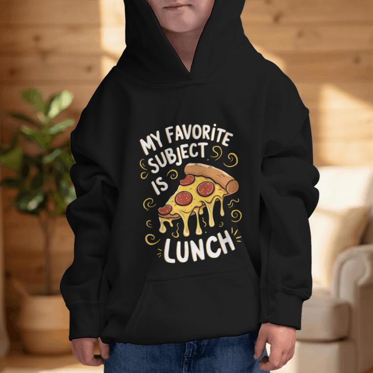 My Favorite Subject Is Lunch Pizza Back To School Graphic Kid Hoodie My Favorite Subject Is Lunch Pizza Back To School Graphic Kid Hoodie