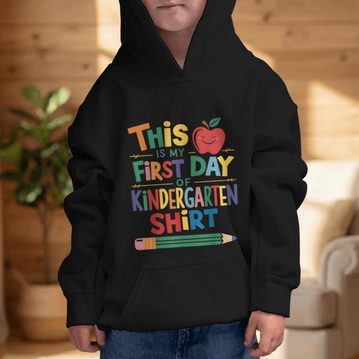 This Is My First Day Of Kindergarten Shirt Back To School Graphic Kid Hoodie This Is My First Day Of Kindergarten Shirt Back To School Graphic Kid Hoodie