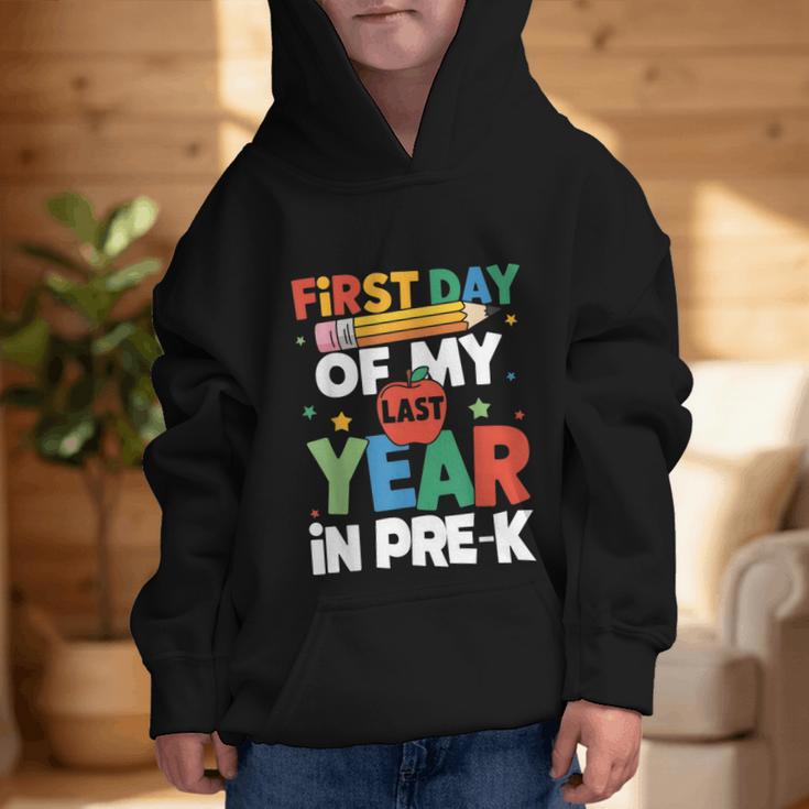 First Day Of My Last Year In Pre-k Back To School Graphic Kid Hoodie First Day Of My Last Year In Pre-k Back To School Graphic Kid Hoodie