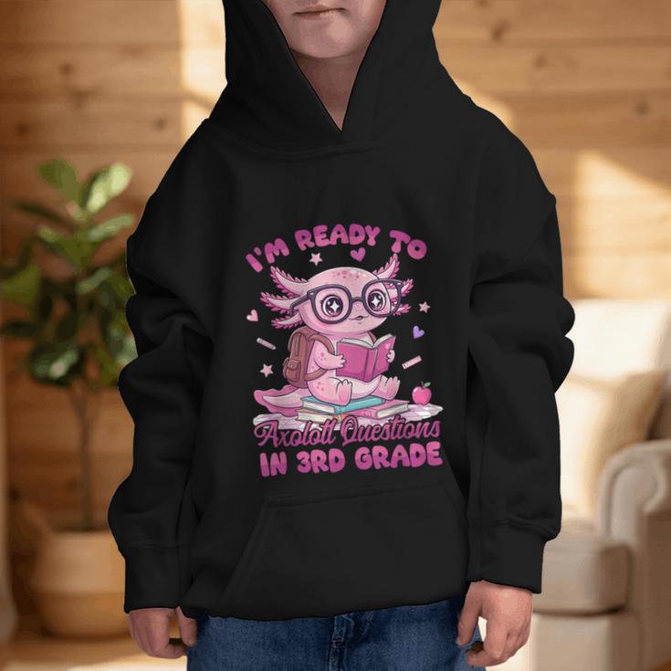 I'm Ready To Axolotl Questions In 3rd Grade Back To School Graphic Kid Hoodie I'm Ready To Axolotl Questions In 3rd Grade Back To School Graphic Kid Hoodie