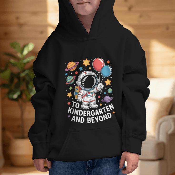 To Kindergarten And Beyond Astronaut Space Back To School Graphic Kid Hoodie To Kindergarten And Beyond Astronaut Space Back To School Graphic Kid Hoodie