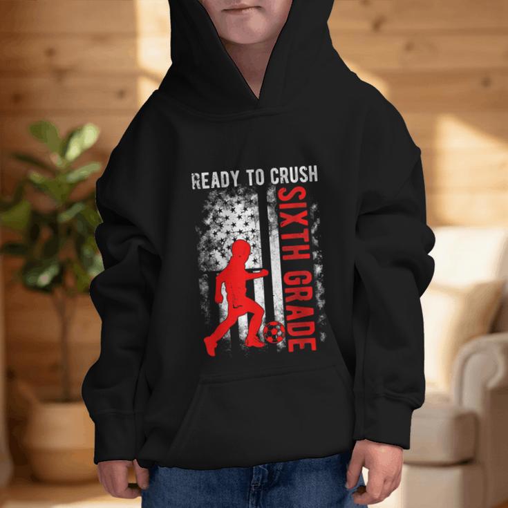 Ready To Crush Sixth Grade Soccer USA Flag Back To School Graphic Kid Hoodie Ready To Crush Sixth Grade Soccer USA Flag Back To School Graphic Kid Hoodie