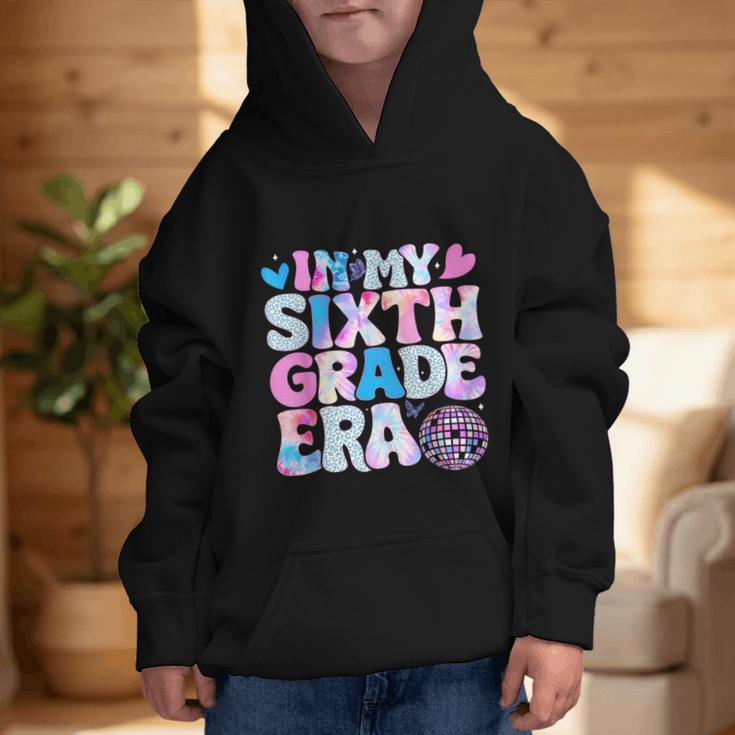 In My Sixth Grade Era Cool 6th Grade Tie Dye Back To School Graphic Kid Hoodie In My Sixth Grade Era Cool 6th Grade Tie Dye Back To School Graphic Kid Hoodie