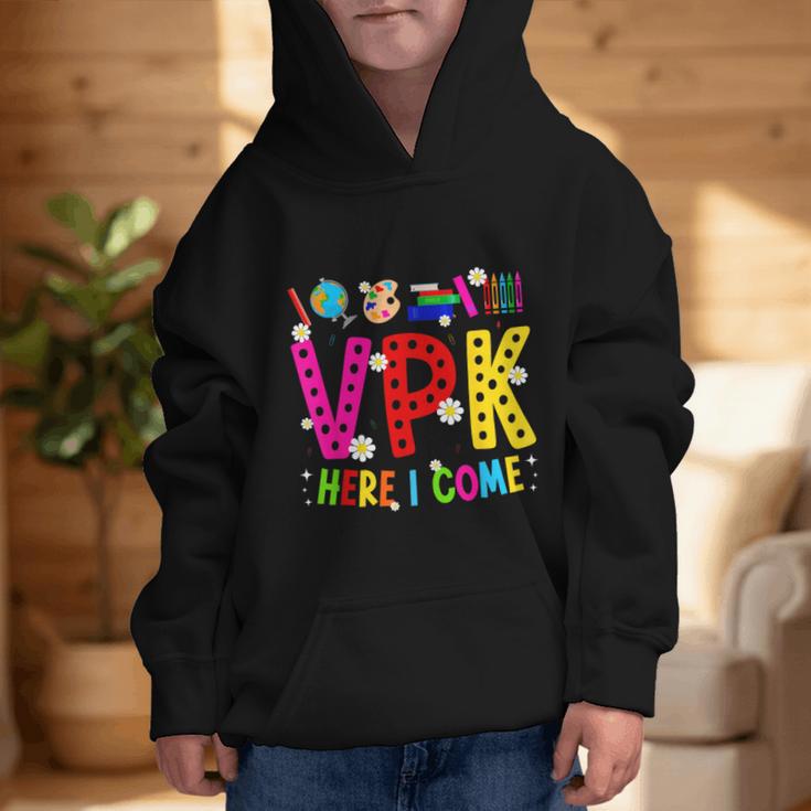 VPK Here I Come First Day Of VPK Back To School VPK Graphic Kid Hoodie
