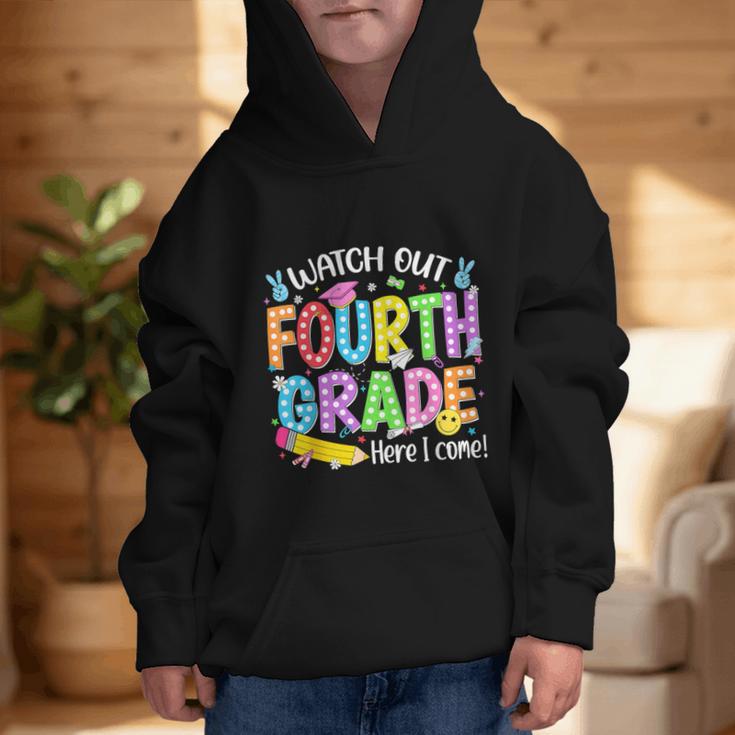 Watch Out Fourth Grade Here I Come Back To School 4th Grade Graphic Kid Hoodie Watch Out Fourth Grade Here I Come Back To School 4th Grade Graphic Kid Hoodie