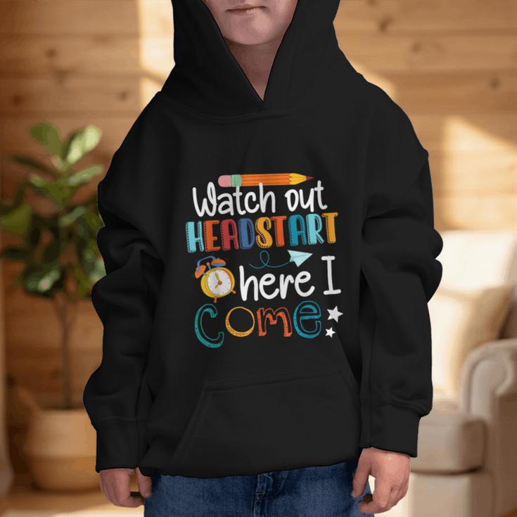 Watch Out Head Start Here I Come Head Start Back To School Graphic Kid Hoodie Watch Out Head Start Here I Come Head Start Back To School Graphic Kid Hoodie