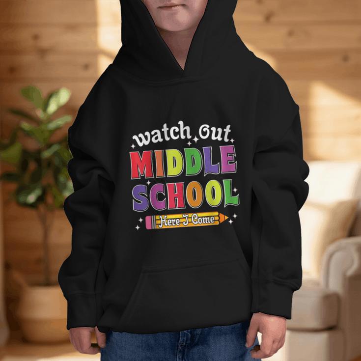 Watch Out Middle School Here I Come Back To School Graphic Kid Hoodie Watch Out Middle School Here I Come Back To School Graphic Kid Hoodie
