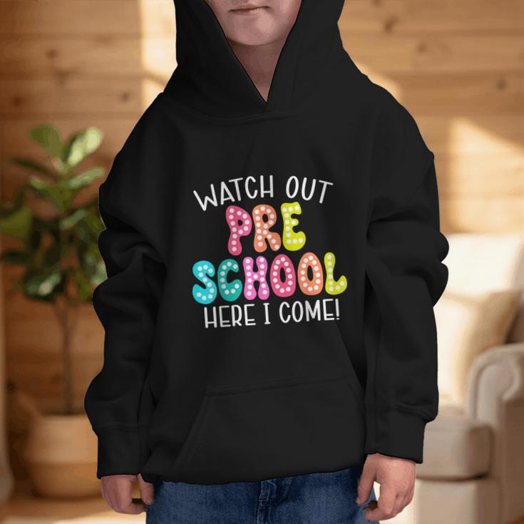 Watch Out Preschool Here I Come Back To School Graphic Kid Hoodie Watch Out Preschool Here I Come Back To School Graphic Kid Hoodie